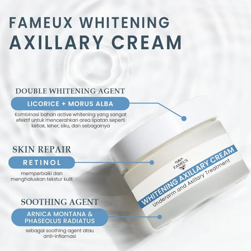Fameux Axillary Cream - Underarm | Krim Pencerah Ketiak dan Area Lipatan Ukuran 15ml - Image 2