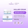 Fameux Axillary Cream - Underarm | Krim Pencerah Ketiak dan Area Lipatan Ukuran 15ml