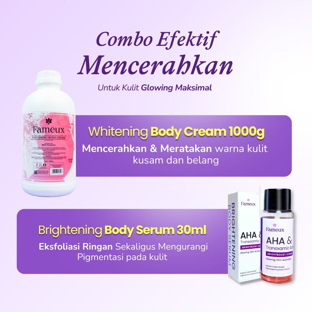 Fameux Paket Whitening Body Cream 1000ml + Brightening Serum | Paket Body Bleaching & Pencerah Kulit - Image 3
